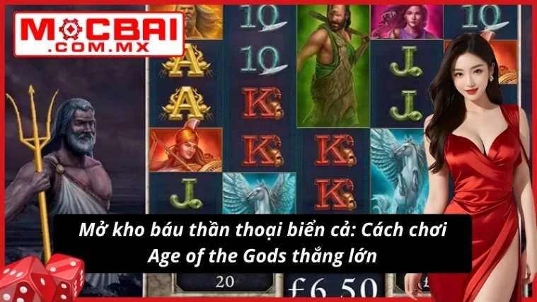 Cách quay hũ đỉnh cao Age of the Gods: Ruler of the Seas chỉ trong 1 lượt quay