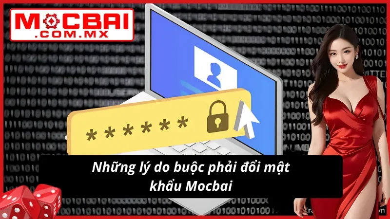 Lý do người chơi buộc đổi mật khẩu tại nhà cái