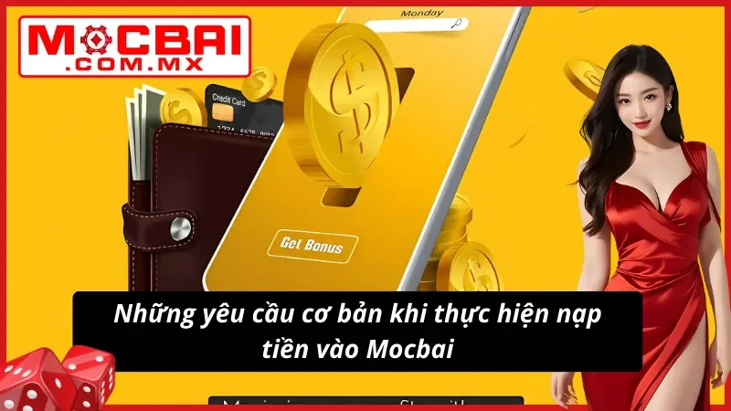 Điều kiện tiên quyết để giao dịch nạp tiền tại Mocbai