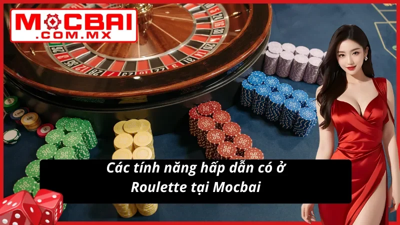 03 tính năng hấp dẫn có tại Roulette newbie nên biết