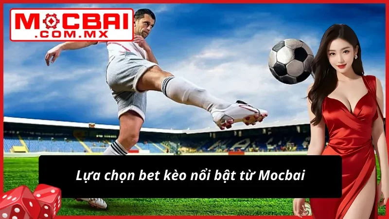 Siêu phẩm bet kèo Thể Thao đáng chú ý